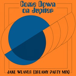 Come Down On Jupiter (Dreamy Party Mix)