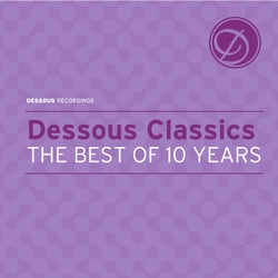 Dessous Classics (The Best Of 10 Years Dessous Recordings)