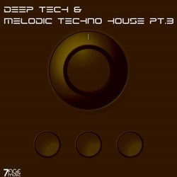 Deep Tech & Melodic Techno House, Pt. 3