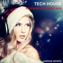 Tech House Revealed Christmas 2015