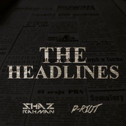 The Headlines (feat. Shaz Rahman)