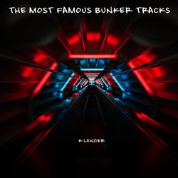 The Most Famous Bunker Tracks