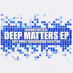 Deep Matters (Deep House Underground Selection)