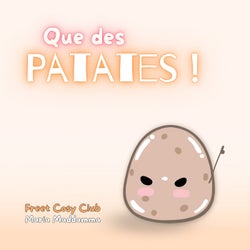 Que des patates