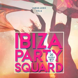 Ibiza Party Squad, Vol. 6 (25 Massive House Pills)