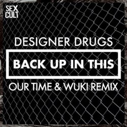 Back Up In This (Our Time & Wuki Remix)