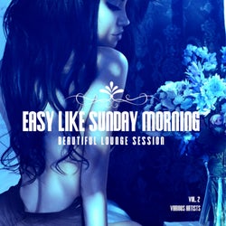 Easy Like Sunday Morning (Beautiful Lounge Session), Vol. 2