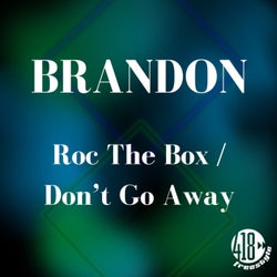 Roc The Box / Don't Go Away