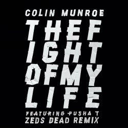 Fight of My Life feat. Pusha T (Zeds Dead Remix)