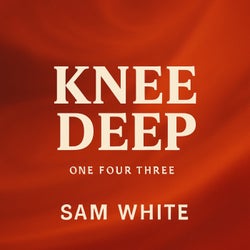 Knee Deep