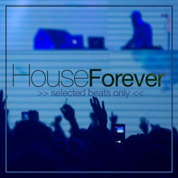 House Forever (Selected Beats Only)