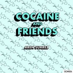 Cocaine and Friends