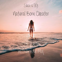 Natural Born Cheater (Instrumental Mix)