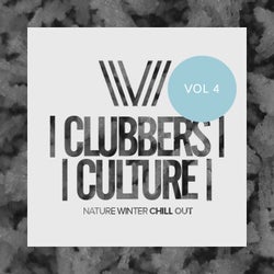Clubbers Culture: Nature Winter Chill Out, Vol.4