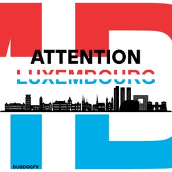 Attention Luxembourg
