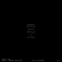 Wait So Long (Why Do I Have To) (REMIND Remix)