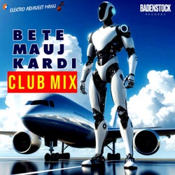 Bete Mauj Kardi ( Club Mix )