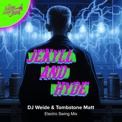 Jekyll And Hyde (Electro Swing Mix)