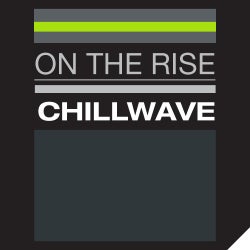 On The Rise - Chillwave