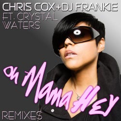 Oh Mama Hey Feat. Crystal Waters (Remixes)