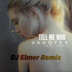 Tell Me Who (DJ Elemer Remix)