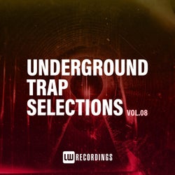 Underground Trap Selections, Vol. 08