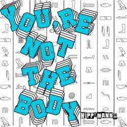 You're Not the Body
