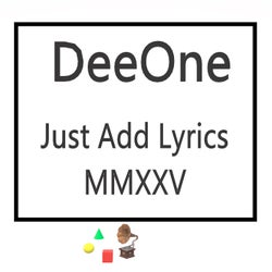 Just Add Lyrics MMXXV