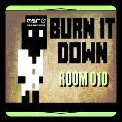 Room 010 (Burn It Down)