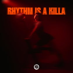 Rhythm is a Killa