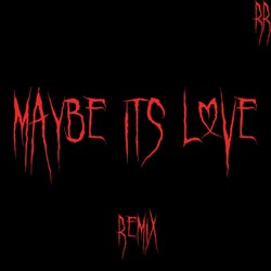 Maybe It's Love (Remix)