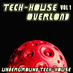 Tech-House Overload, Vol. 1 (Underground Tech-House)