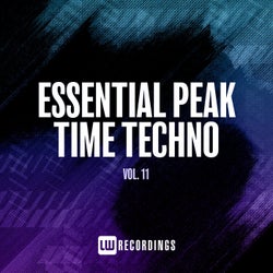 Essential Peak Time Techno, Vol. 11