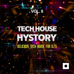 Tech House History, Vol. 8 (Delicious Tech House For DJ's)