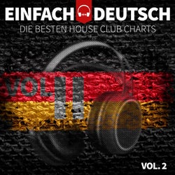 Einfach Deutsch, Vol. 2 - Die Besten House Club Charts