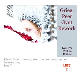 Grieg: Peer Gynt Rework (Lord T.' S Techno Edition)