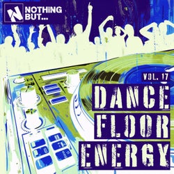 Nothing But... Dancefloor Energy, Vol. 17