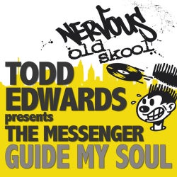 Todd Edwards Pres The Messenger - Guide My Soul