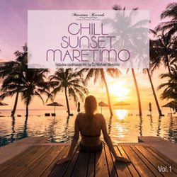 Chill Sunset Maretimo Vol. 1 - The Premium Chillout Soundtrack