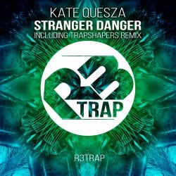 Kate Quesza "Stranger Danger" Chart