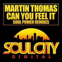 Can You Feel It (Soul Power Remixes)