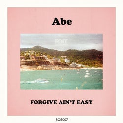 Forgive Ain't Easy