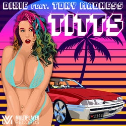 Titts (feat. Tony Madness)