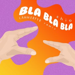 Bla Bla Bla (LAMMERFYR Remix)