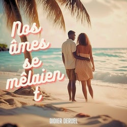 Nos âmes se mêlaient