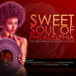 Sweet Soul of Philadelphia: The Brotherly Love Collection