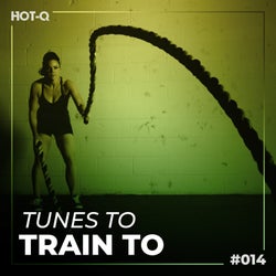 Tunes To Train To 014