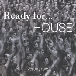 Ready For House, Vol. 2 (Finest Selection Of House & Deep House Tunes For Bar, Cafe And Cocktail)