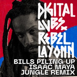 Bills Piling Up (feat. Rebel Layonn) [Isaac Maya Remix]