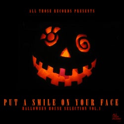 Put a Smile on Your Face - Halloween House Selection Vol.1